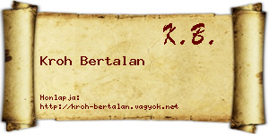 Kroh Bertalan névjegykártya